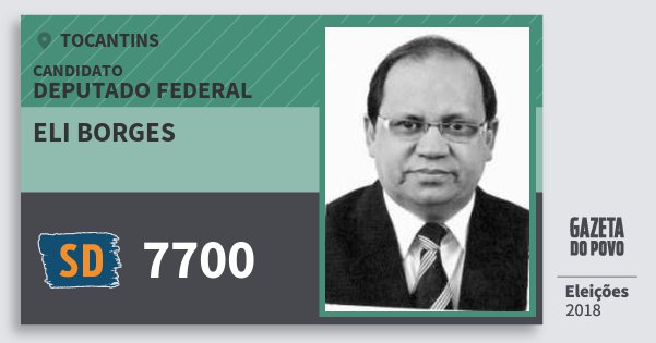 Santinho Eli Borges 7700 (SOLIDARIEDADE) Deputado Federal | Tocantins | Eleições 2018 Santinho Eli Borges 7700 (SOLIDARIEDADE) Deputado Federal | Tocantins | Eleições 2018