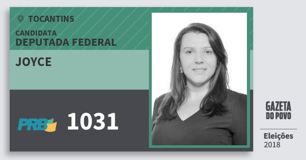 Santinho Joyce 1031 (PRB) Deputada Federal | Tocantins | Eleições 2018 Santinho Joyce 1031 (PRB) Deputada Federal | Tocantins | Eleições 2018
