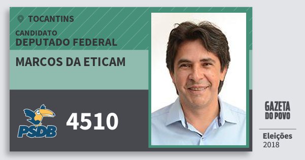 Santinho Marcos da Eticam 4510 (PSDB) Deputado Federal | Tocantins | Eleições 2018 Santinho Marcos da Eticam 4510 (PSDB) Deputado Federal | Tocantins | Eleições 2018