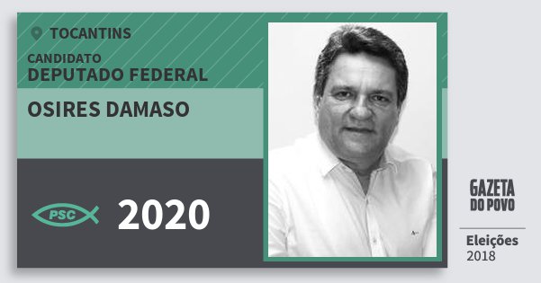 Santinho Osires Damaso 2020 (PSC) Deputado Federal | Tocantins | Eleições 2018 Santinho Osires Damaso 2020 (PSC) Deputado Federal | Tocantins | Eleições 2018