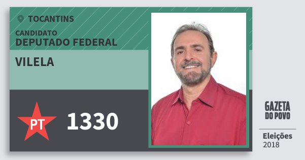 Santinho Vilela 1330 (PT) Deputado Federal | Tocantins | Eleições 2018 Santinho Vilela 1330 (PT) Deputado Federal | Tocantins | Eleições 2018