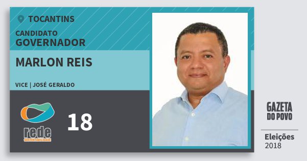 Santinho Marlon Reis 18 (REDE) Governador | Tocantins | Eleições 2018 Santinho Marlon Reis 18 (REDE) Governador | Tocantins | Eleições 2018
