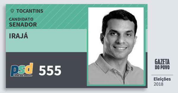 Santinho Irajá 555 (PSD) Senador | Tocantins | Eleições 2018 Santinho Irajá 555 (PSD) Senador | Tocantins | Eleições 2018