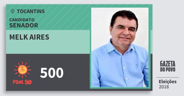 Santinho Melk Aires 500 (PSOL) Senador | Tocantins | Eleições 2018 Santinho Melk Aires 500 (PSOL) Senador | Tocantins | Eleições 2018
