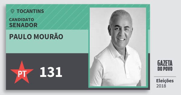 Santinho Paulo Mourão 131 (PT) Senador | Tocantins | Eleições 2018 Santinho Paulo Mourão 131 (PT) Senador | Tocantins | Eleições 2018
